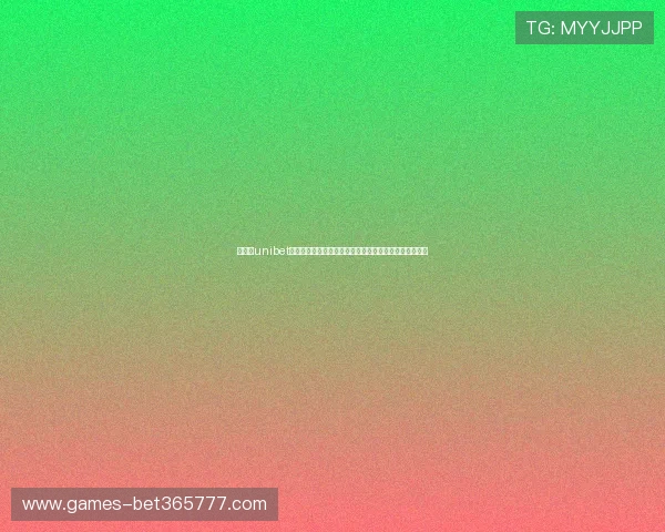 优质的unibet正规网址入口，助力玩家轻松享受高品质的线上博彩娱乐